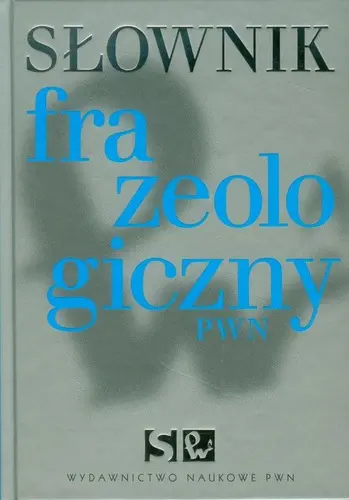 Okładka: Słownik frazeologiczny PWN