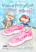 Okładka: Komu są potrzebne różowe trampki?