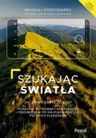 Okładka: Szukając światła. Jak zrobić dobre zdjęcie?