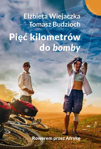 Okładka: Pięć kilometrów do "bomby"