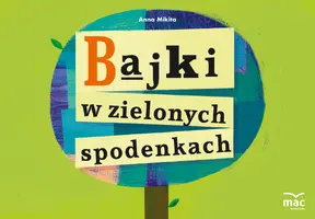 Okładka: Bajki w zielonych spodenkach