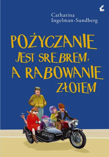 Okładka: Pożyczanie jest srebrem, a rabowanie złotem