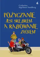 Okładka: Pożyczanie jest srebrem, a rabowanie złotem
