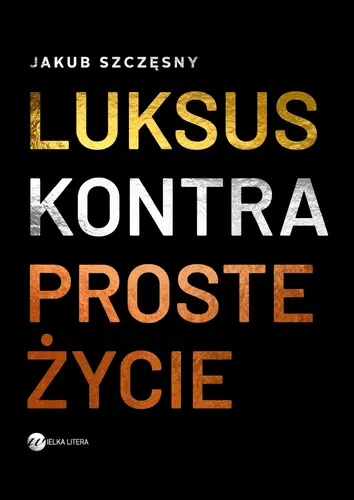 Okładka: Luksus kontra proste życie