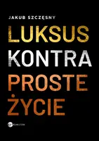 Okładka: Luksus kontra proste życie