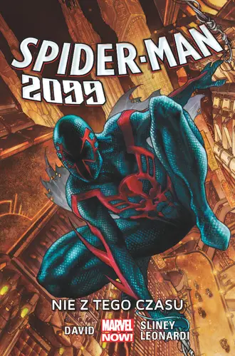Okładka: Spider-Man 2099 - Nie z tego czasu, tom 1