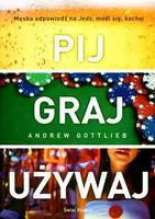 Okładka: Pij,graj,używaj