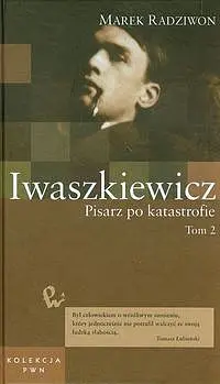 Okładka: Iwaszkiewicz Pisarz po katastrofie. Tom 51