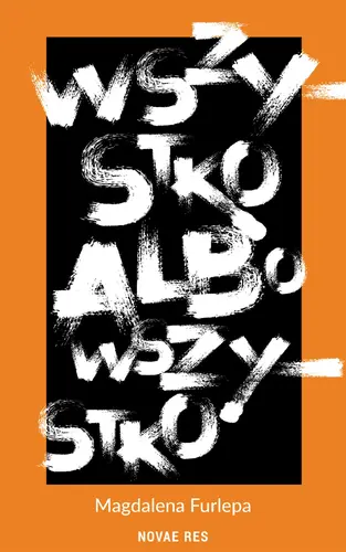 Okładka: Wszystko albo wszystko