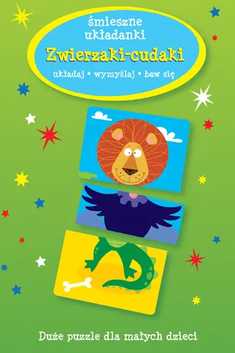 Okładka: Zwierzaki-cudaki. Układanki-przebieranki
