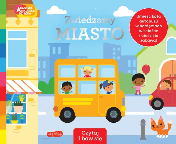 Okładka: Zwiedzamy miasto. Akademia Mądrego Dziecka. Czytaj i baw się