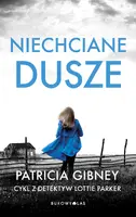 Okładka: Niechciane dusze. Cykl z detektyw Lottie Parker
