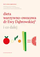 Okładka: Dieta warzywno-owocowa dr Ewy Dąbrowskiej ®