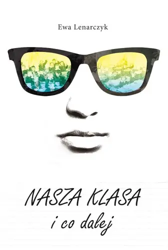 Okładka: Nasza klasa i co dalej