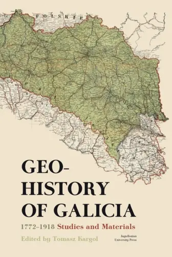 Okładka: Geohistory of Galicia 1772–1918