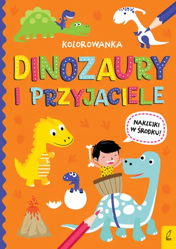 Okładka: Wszystko o dinozaurach. Dinozaury i przyjaciele