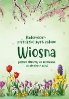 Okładka: Vademecum przedszkolnych zabaw. Wiosna