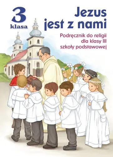 Okładka: Podręcznik do religii dla kl. III SP pt. "Jezus jest z nami"