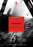 Okładka: Terroryzm. Aktorzy, statyści, widownie.