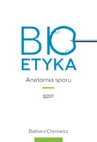 Okładka: Bioetyka. Anatomia sporu
