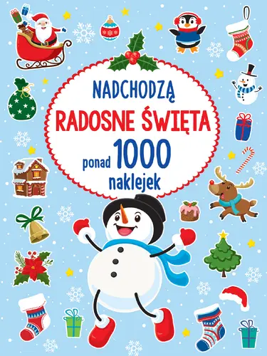 Okładka: PONAD 1000 NAKLEJEK Nadchodzą radosne Święta