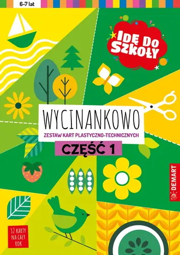 Okładka: Idę do szkoły. Wycinankowo. Część 1