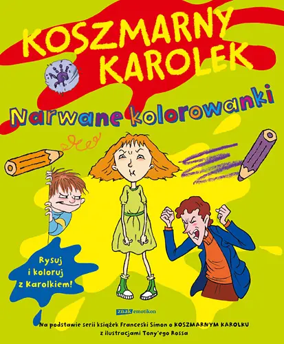 Okładka: Koszmarny Karolek. Narwane kolorowanki