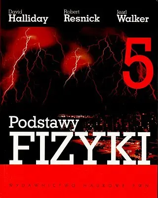 Okładka: Podstawy fizyki. Tom 5. Fizyka kwantowa, fizyka ciała stałego, fizyka jądrowa i cząstek elementarnych