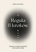 Okładka: Reguła 8 kroków. Obudź w sobie odwagę i pewność siebie