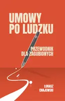 Okładka: Umowy po ludzku, przewodnik dla zagubionych.