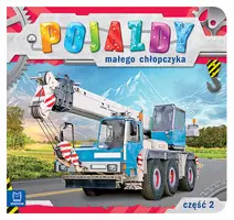 Okładka: Pojazdy małego chłopczyka. Część 2