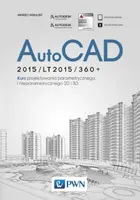 Okładka: Autocad 2015/LT2015/360. Kurs projektowania parametrycznego i nieparametrycznego 2D i 3D