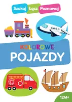 Okładka: Szukaj, łącz, poznawaj! Kolorowe pojazdy