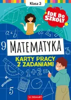 Okładka: Idę do szkoły. Matematyka. Karty pracy z zadaniami. Klasa 3
