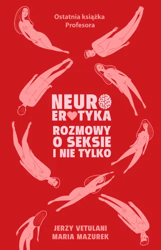 Okładka: Neuroerotyka. Rozmowy o seksie i nie tylko