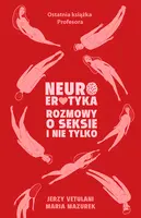 Okładka: Neuroerotyka. Rozmowy o seksie i nie tylko