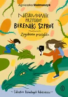 Okładka: Niesamowite przygody Bereniki Szprot. Część I: Zagubiona przesyłka