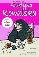 Okładka: Nazywam się Faustyna Kowalska