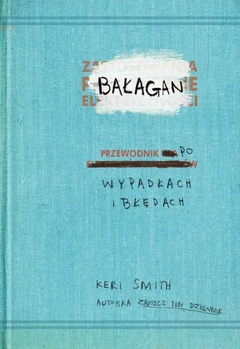 Okładka: BAŁAGAN przewodnik po wypadkach i błędach