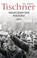 Okładka: Nieszczęsny dar wolności