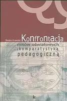 Okładka: Konfrontacja mitów oświatowych z komparatystyk