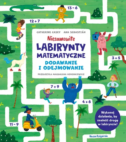 Okładka: Niesamowite labirynty matematyczne. Dodawanie i odejmowanie
