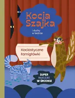 Okładka: Kocia szajka i duchy w teatrze. Kociastyczne łamigłówki