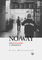 Okładka: NOrWAY. Półdzienniki z emigracji