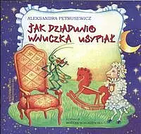 Okładka: Jak dziadunio wnuczka usypiał