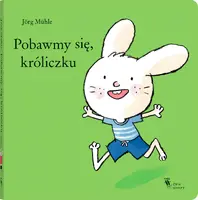 Okładka: Pobawmy się, króliczku