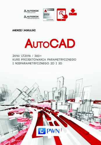 Okładka: AutoCAD 2016/LT2016/360+ Kurs projektowania parametrycznego i nieparametrycznego 2D i 3D