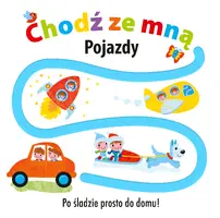 Okładka: CHODŹ ZE MNĄ Pojazdy
