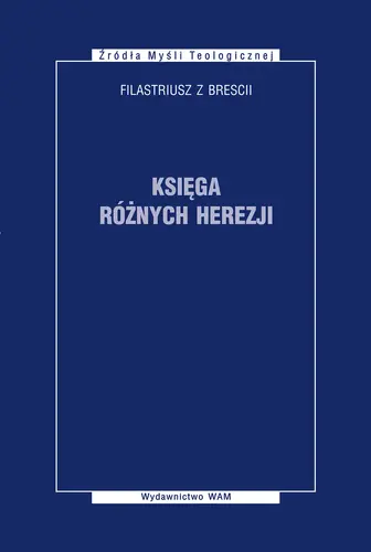 Okładka: Księga różnych herezji Filastriusz z Brescii