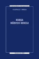 Okładka: Księga różnych herezji Filastriusz z Brescii